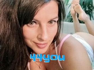 44you