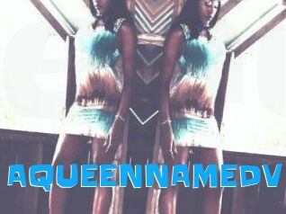 AQUEENNAMEDV