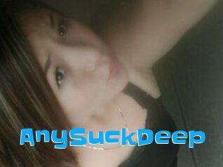 AnySuckDeep