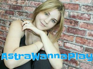 AstraWannaPlay
