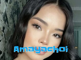 Amayachoi