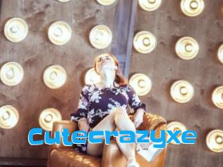 Cutecrazyxe