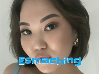 Esmaching
