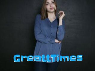 GreattTimes
