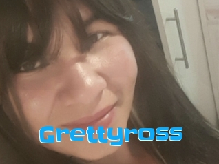 Grettyross