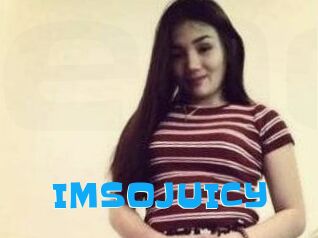 IMSOJUICY