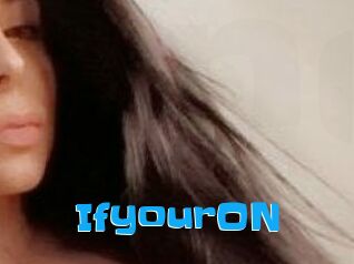 IfyourON