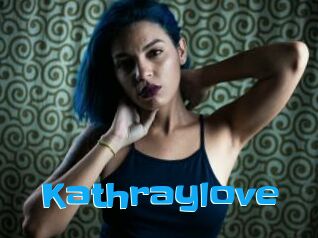 Kathraylove