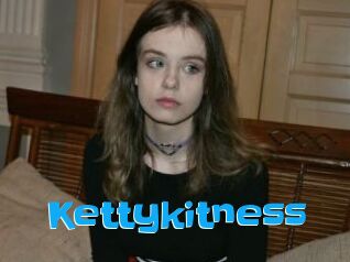 Kettykitness