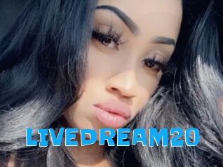 LIVEDREAM20