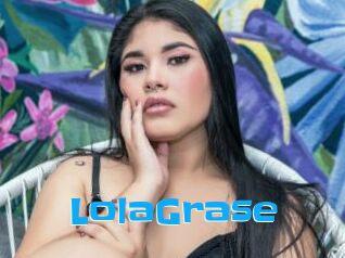 LolaGrase