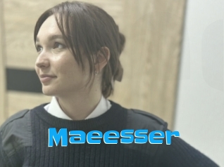 Maeesser
