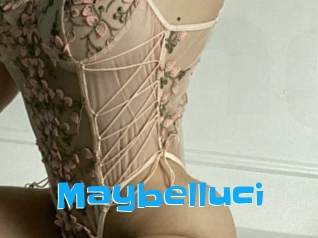 Maybelluci