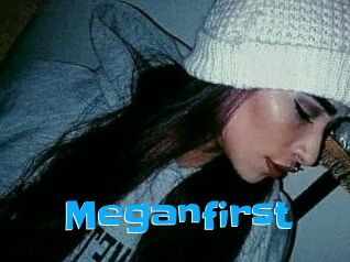 Meganfirst