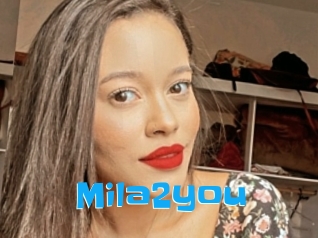 Mila2you