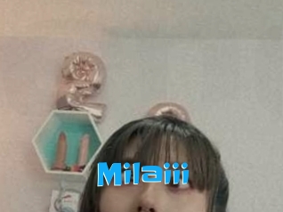 Milaiii
