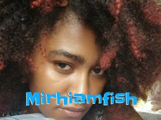 Mirhiamfish
