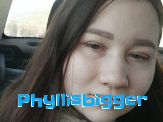 Phyllisbigger