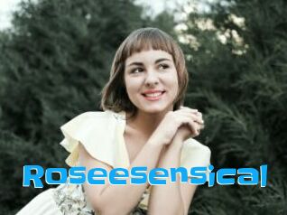 Roseesensical