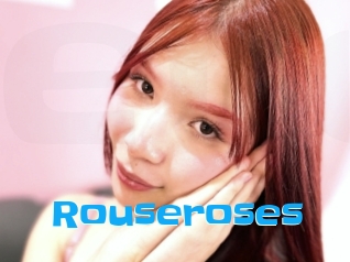 Rouseroses