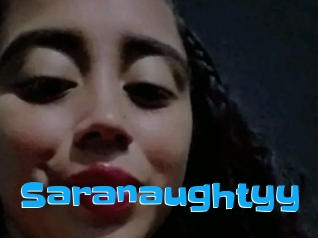 Saranaughtyy