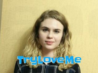 TryLoveMe