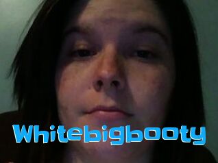 Whitebigbooty
