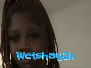 Wetshay2k