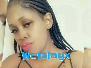 Wetslayx
